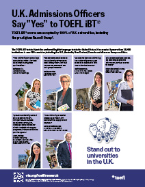 Thumbnail image showing a UK admissions flyer. Admissions officers discuss their acceptance of the TOEFL iBT test